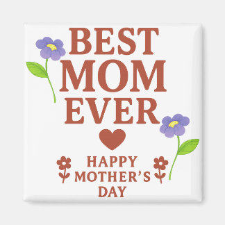 Best Mum Ever Magnet