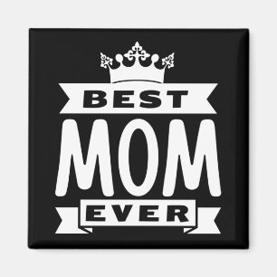 Best Mum Ever Magnet