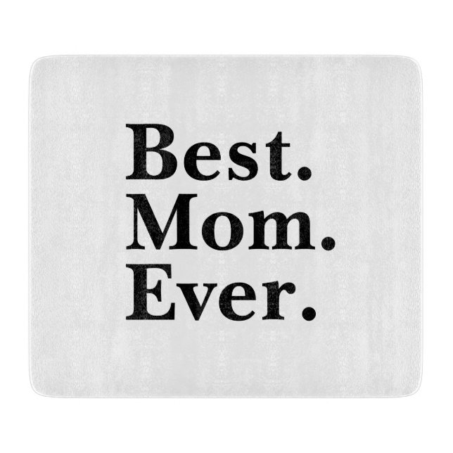 Best Mum Ever Minimal typography Cutting Board (Front)