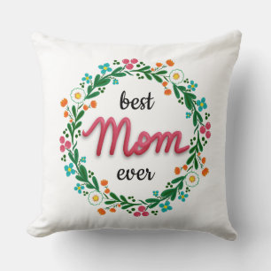 Best Mum Ever Modern Bright Colourful Floral Wreat Cushion