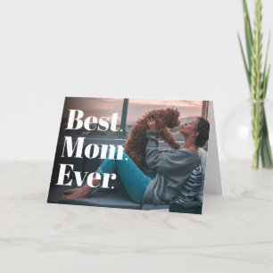 Best Mum Ever Modern Custom Photo  Card