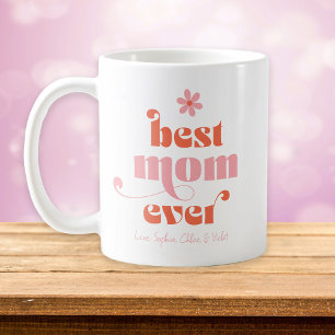 Best Mum Ever Modern Retro Typography Coffee Mug