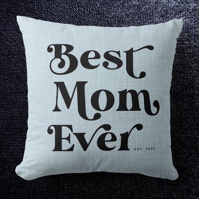 Best Mum Ever Modern Rustic Dusty Blue Typography Cushion (Creator Uploaded)