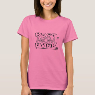 Best Mum Ever Modern Typography T-Shirt