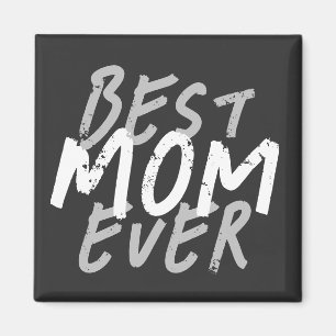 Best Mum Ever Modern White and Grey Grunge Magnet