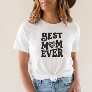 Best Mum Ever motherhood humour T-Shirt