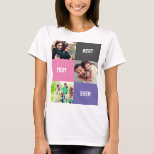 Best Mum Ever   Mother's Day 3 Photo Collage T-Shirt