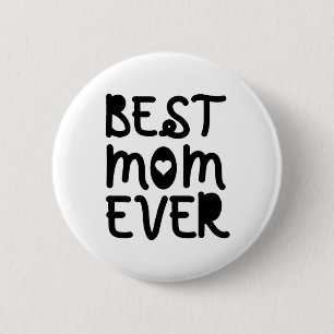 Best Mum Ever Mother's Day 6 Cm Round Badge