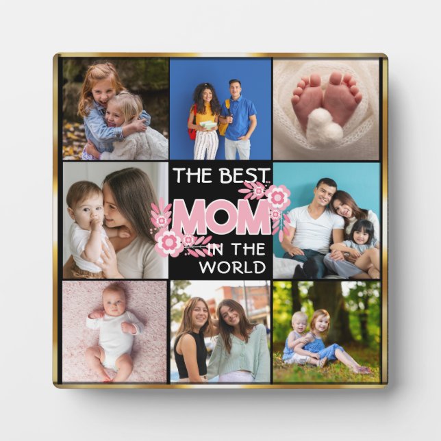 Best Mum Ever | Mother's Day 8 Photo Collage Plaque (Front)
