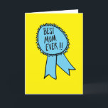 Best Mum Ever! Mother's Day | Birthday Card<br><div class="desc">BEST MOM EVER!! Seriously,  the best! Custom,  hand-illustrated card that you can personalise with your own signature!

Great Mother's Day or Birthday Card for mum!

Designed and Illustrated by Shannon Cox @StripedHatStudio</div>