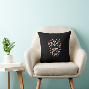 Best Mum Ever Mother's Day Black Cushion