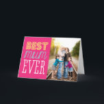 Best Mum Ever Mother's Day Card<br><div class="desc">All photography is displayed as a sample only and is not for resale. This product is only intended to be purchased once sample photos are replaced with your own images.</div>
