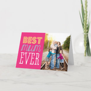 Best Mum Ever Mother's Day Card