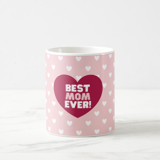 Best Mum Ever Mother's Day Coffee Mug (Center)