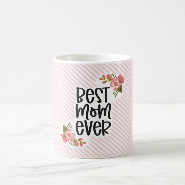 Best Mum Ever Mothers Day  Coffee Mug (Center)