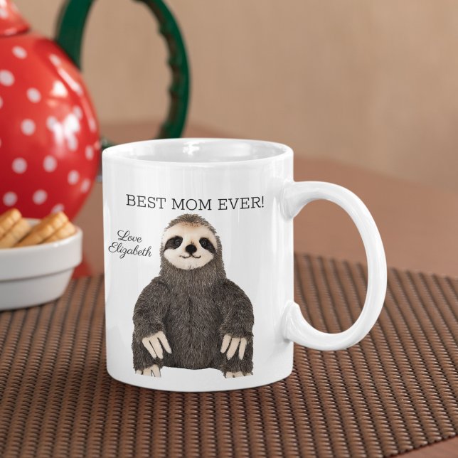 Best Mum Ever Mother's Day Cute Sloth Animal Love Coffee Mug (Sloth Mother's Day Best Mom Custom Mug)