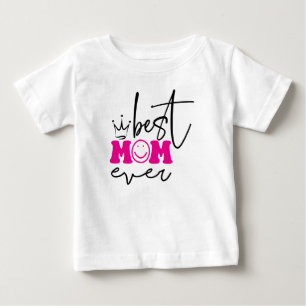 Best Mum Ever Mother's Day Design-63344 Baby T-Shirt