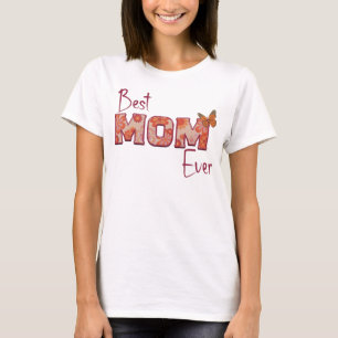 Best Mum Ever, Mother's Day Gift T-Shirt