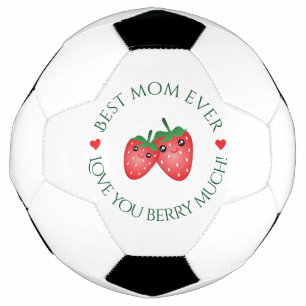 Best Mum Ever Mother's Day Love You Berry Much Soccer Ball