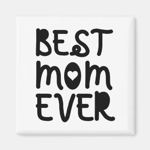Best Mum Ever Mother's Day Magnet
