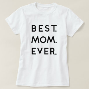 Best Mum Ever Mother's Day Matching T-Shirt