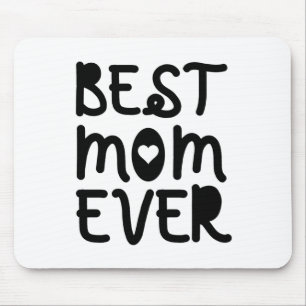 Best Mum Ever Mother's Day Mouse Pad