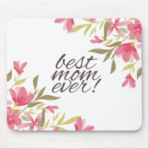 Best Mum Ever Mother's Day Mouse Pad