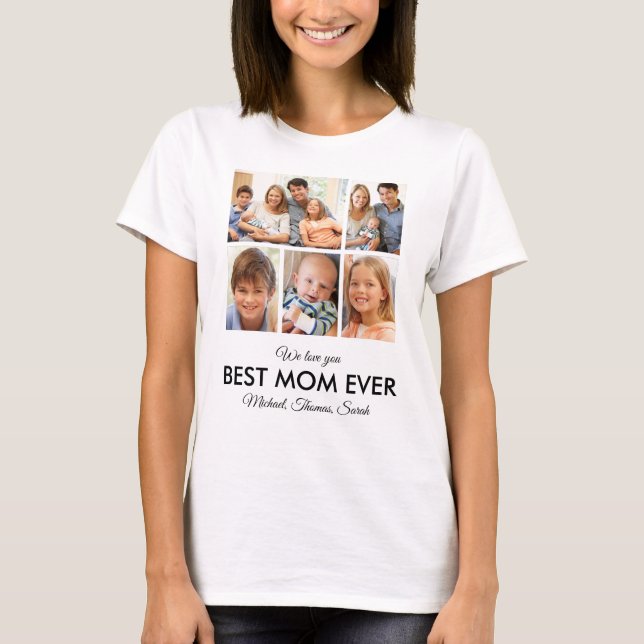 Best Mum Ever Mothers Day Photo Collage T-Shirt (Front)