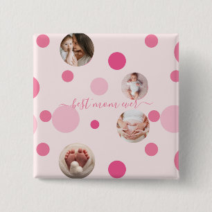 Best Mum ever Mother's Day Photo Pink polka Dots 15 Cm Square Badge