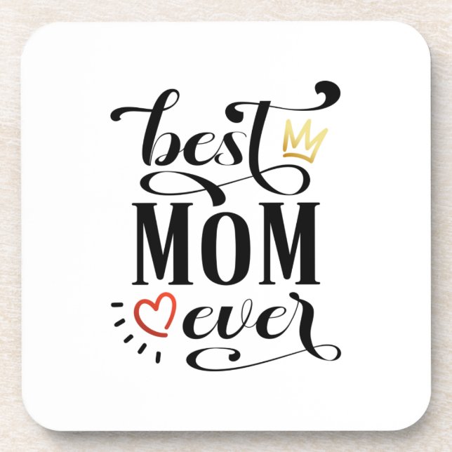 Best Mum Ever Mother's Day Quote | Coaster (Front)