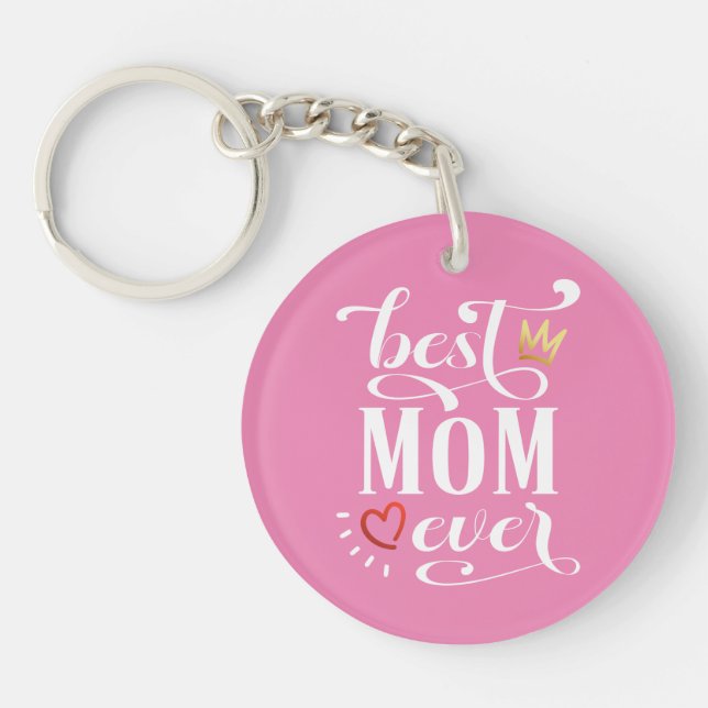 Best Mum Ever Mother's Day Quote | Keychain (Front)