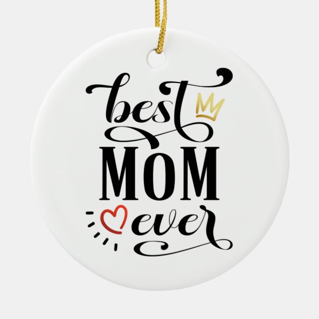 Best Mum Ever Mother's Day Quote | Ornament (Front)