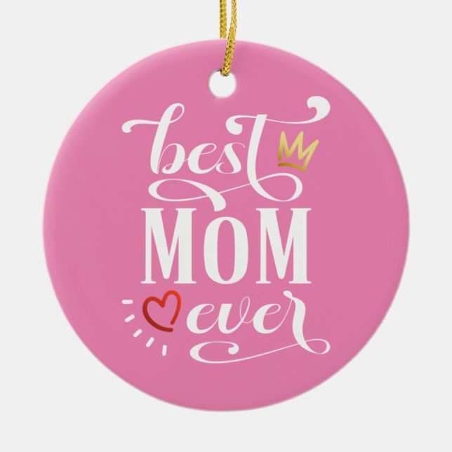 Best Mum Ever Mother's Day Quote | Ornament (Front)