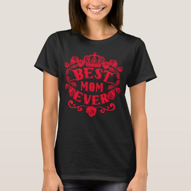 Best Mum Ever Mother's Day Red Floral T-Shirt (Front)