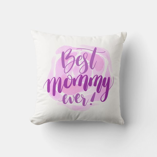 Best Mum Ever Mother's Day | Throw Pillow (Front)