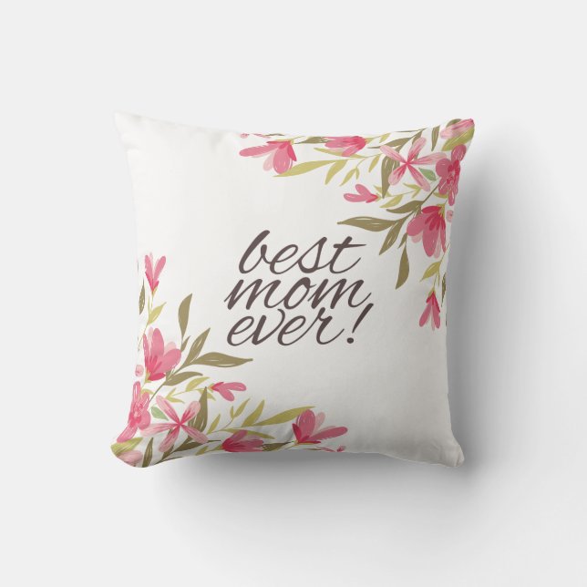 Best Mum Ever Mother's Day | Throw Pillow (Front)