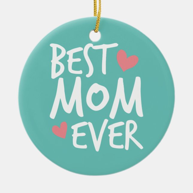 Best Mum Ever Mother's Day Typography | Ornament (Front)