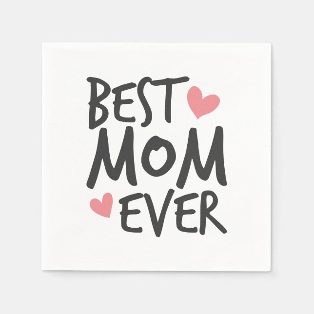 Best Mum Ever Mother's Day Typography Paper Napkin (Front)
