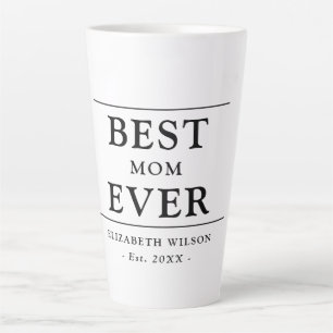 Best Mum Ever Mothers Gift Latte Mug