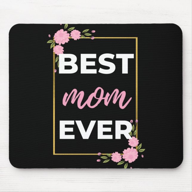 Best Mum Ever Mouse Pad (Front)