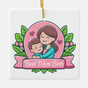 Best Mum Ever, Mum And Child, Custom Ceramic Ornament