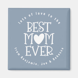 Best Mum Ever Mum Names White Dusty Blue Magnet