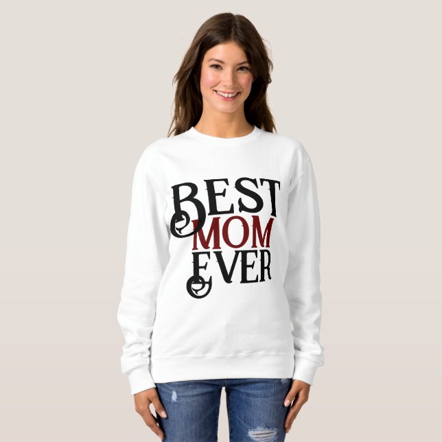 best mum ever, mummy mother mama simple gift sweatshirt (Front Full)