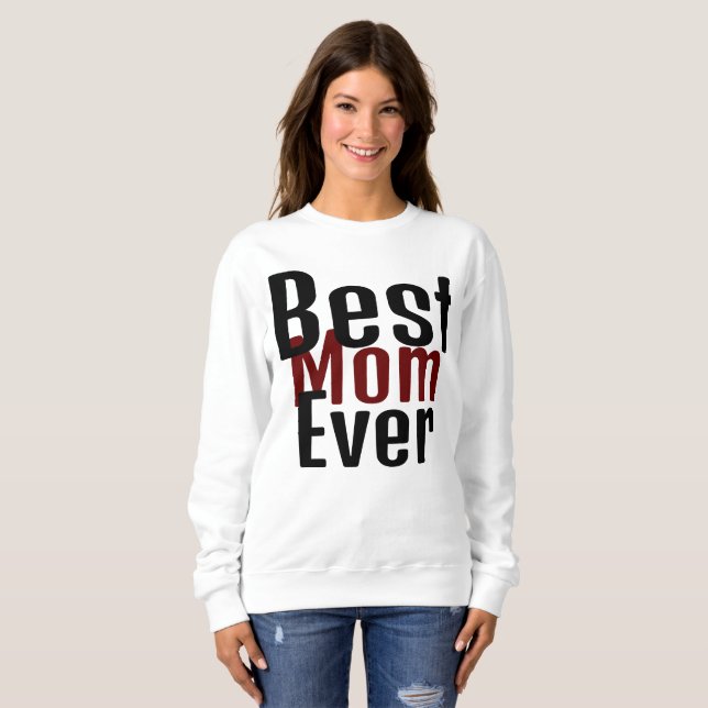 best mum ever, mummy mother mama simple gift sweatshirt (Front Full)