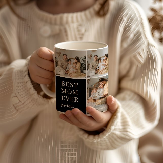Best Mum Ever Period. Elegant Modern 9 Photo Coffee Mug (Creator Uploaded)