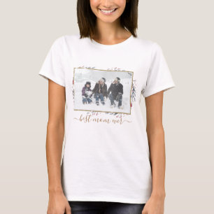 Best Mum Ever, Personalise Your Name, Photo T-Shirt