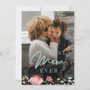 Best mum ever personalised photo Mothers Day Holiday Card
