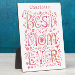 Best Mum Ever Personalised Plaque<br><div class="desc">Hand lettered watercolor Best Mum Ever floral design in pink.  Change or remove the name to personalise.  Original art by Nic Squirrell.</div>