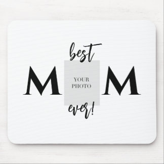 Best Mum Ever Photo and Text Mother's Day Mouse Pad