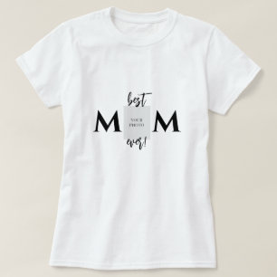 Best Mum Ever Photo and Text Mother's Day T-Shirt
